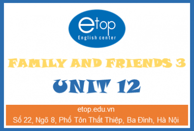 FAMILY AND FRIENDS 3 - UNIT 12